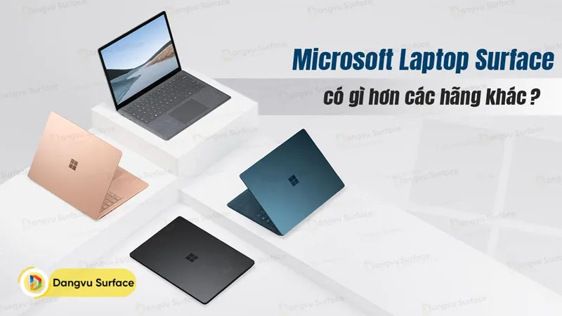 Laptop Surface có nhiều ưu điểm vượt trội