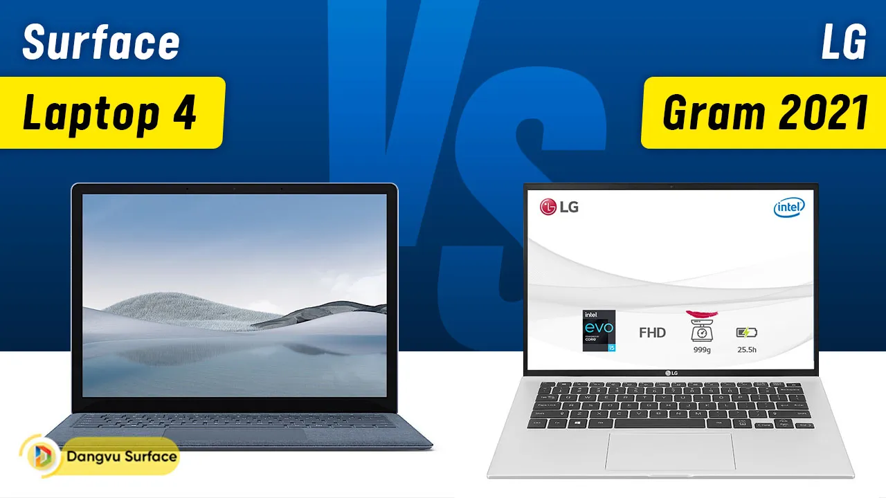 Surface Laptop 4 Và LG Gram 2021 Lựa Chọn Tinh Tế Cho Người Kinh Tế