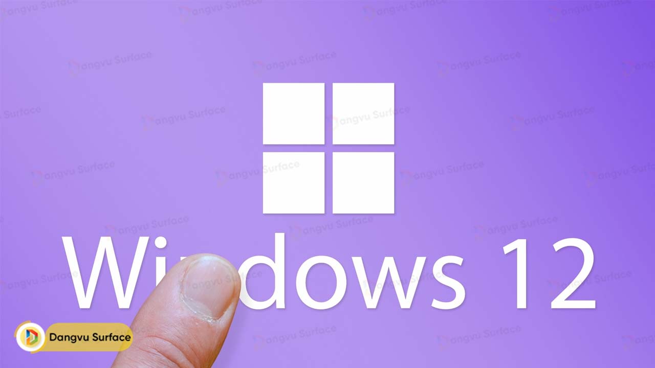 Microsoft Dự Kiến Sẽ Phát Hành Windows 12 Vào Năm 2024