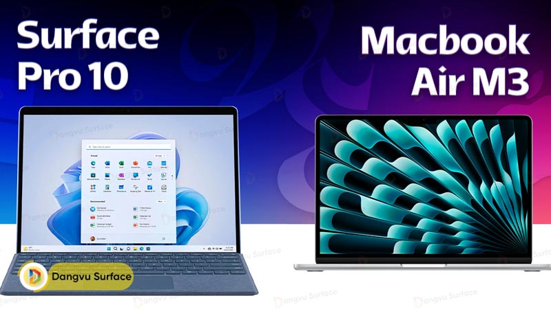 Lựa chọn nào giữa Surface Pro 10 vs Macbook Air M3